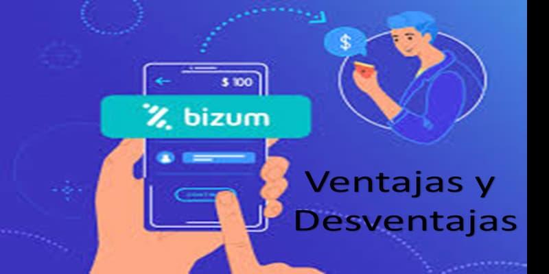 Ventajas y Desventajas de Bizum