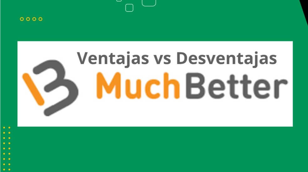 Ventajas y Desventajas de Usar MuchBetter en España
